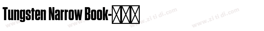 Tungsten Narrow Book字体转换